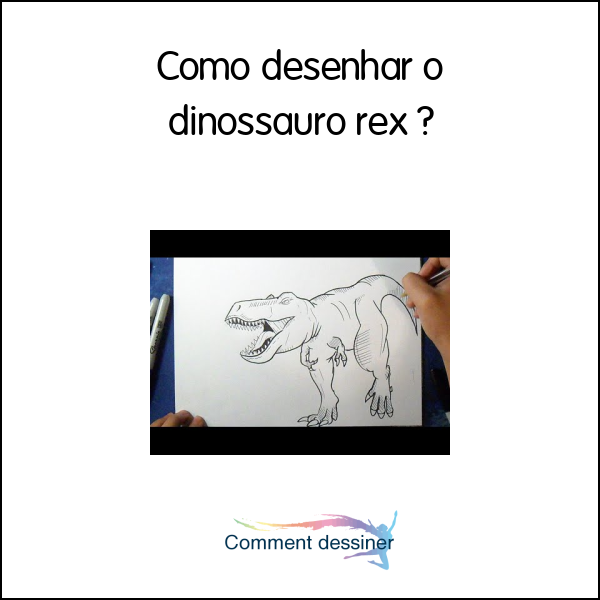 Como desenhar o dinossauro rex